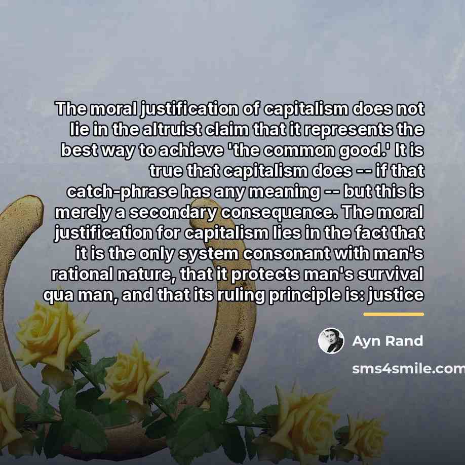 “The moral justification of capitalism does not lie in the…” quote by Ayn Rand