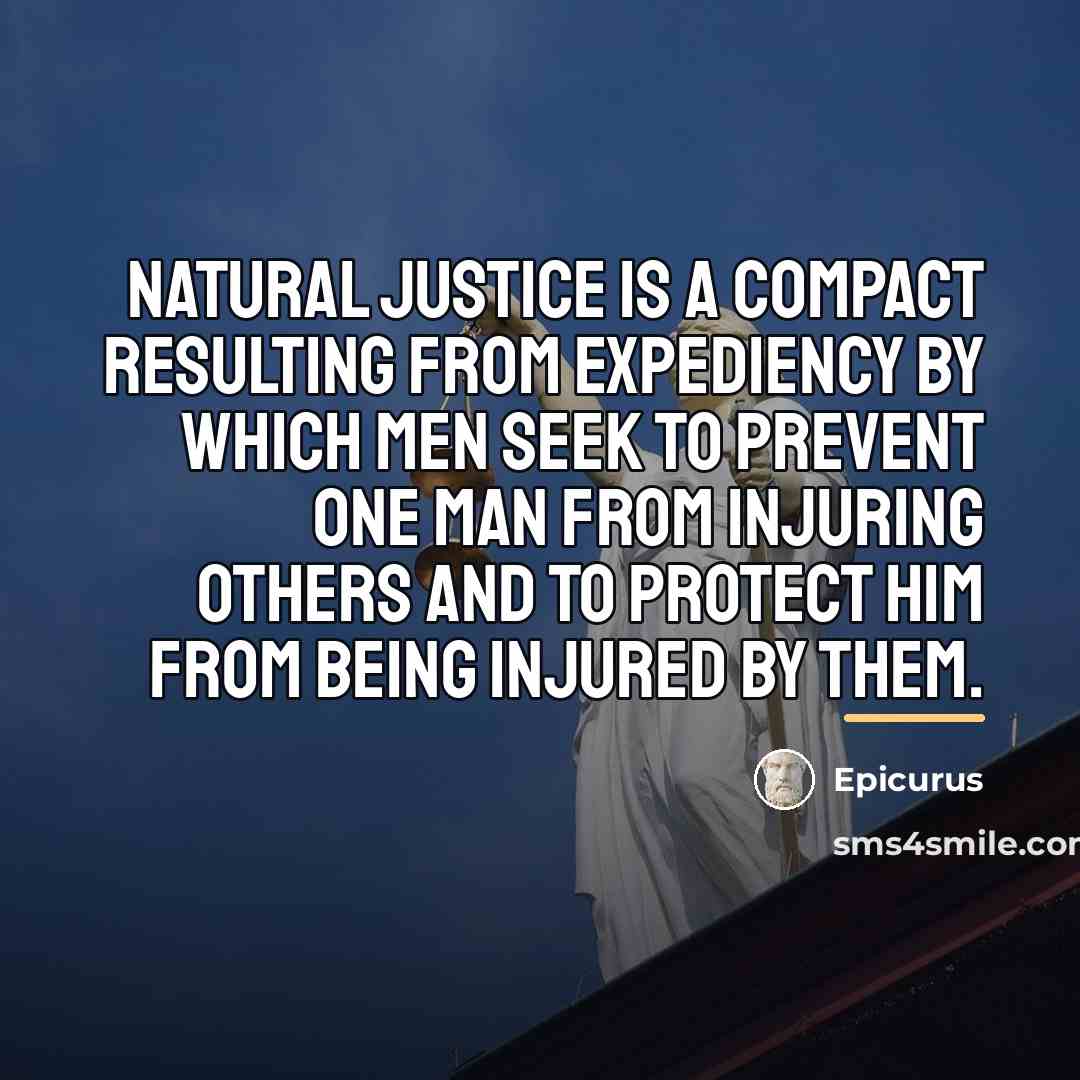 “Natural justice is a compact resulting from expediency by which…” quote by Epicurus