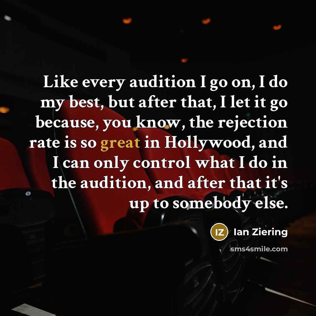 “Like every audition I go on, I do my best,…” quote by Ian Ziering