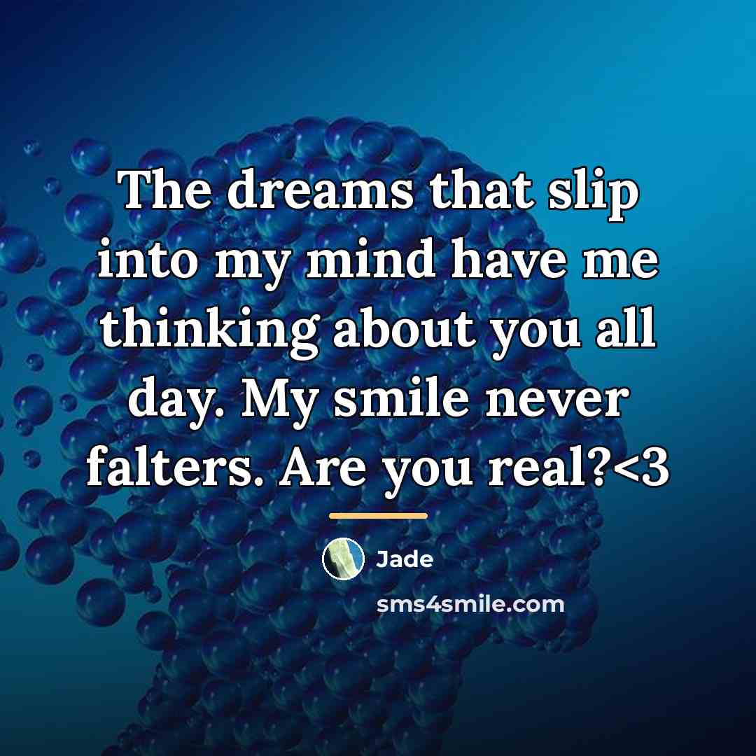 “The dreams that slip into my mind have me thinking…” quote by Jade