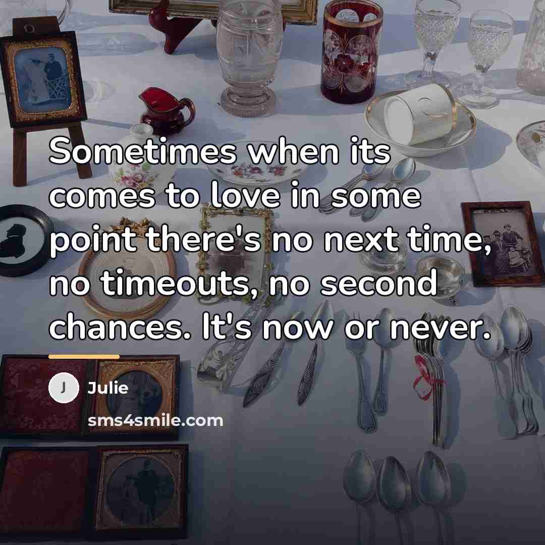 “Sometimes when its comes to love in some point there's…” quote by Julie