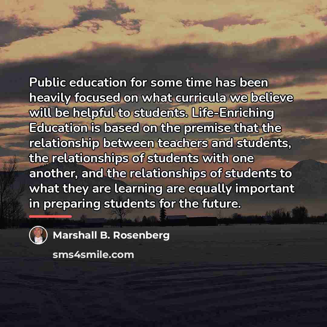 “Public education for some time has been heavily focused on…” quote by Marshall B. Rosenberg