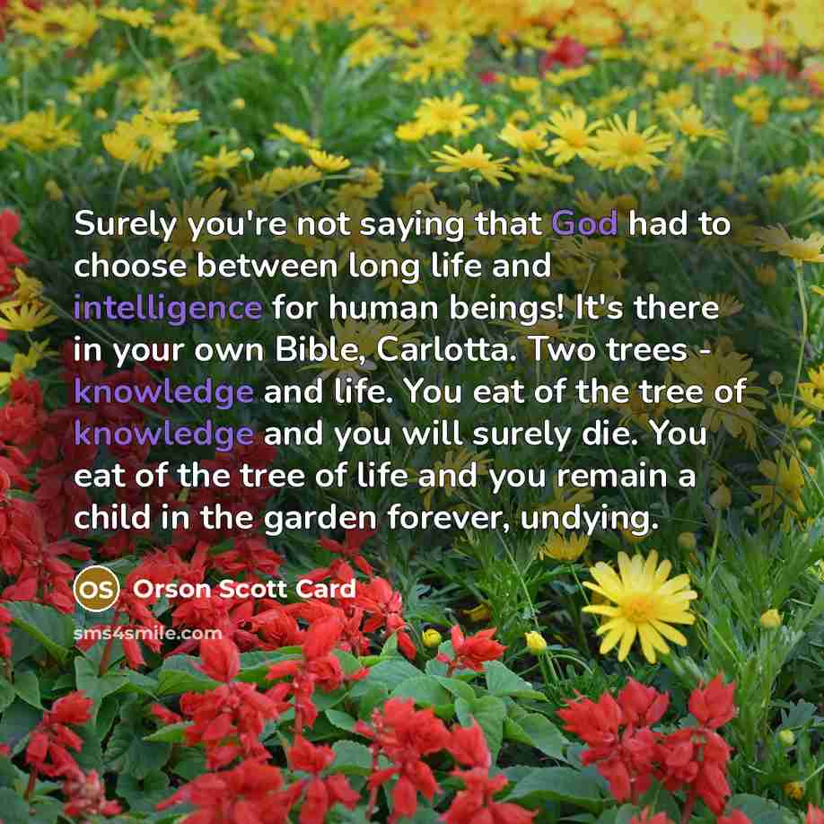 “Surely you're not saying that God had to choose between…” quote by Orson Scott Card