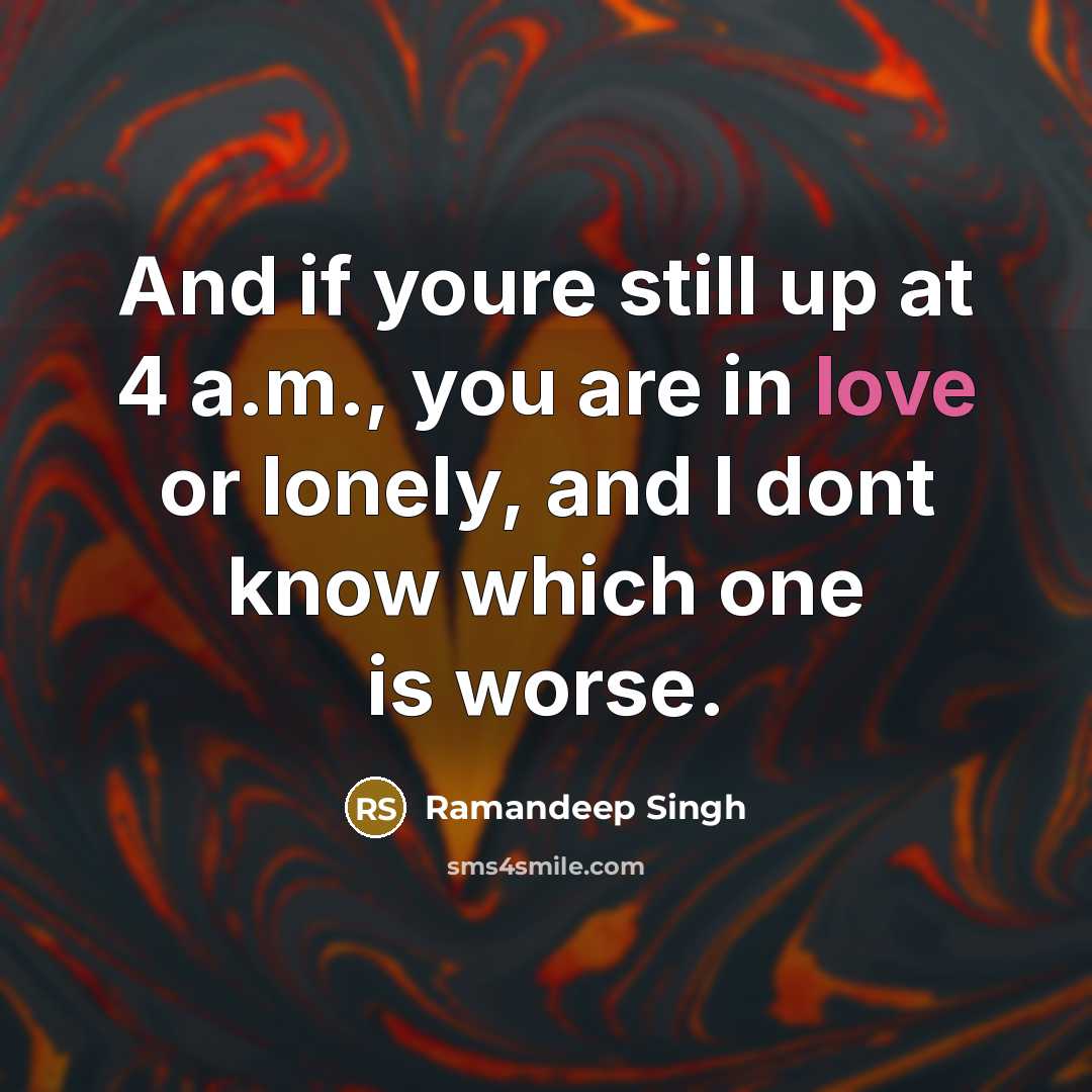 “And if youre still up at 4 a.m., you are…” quote by Ramandeep Singh