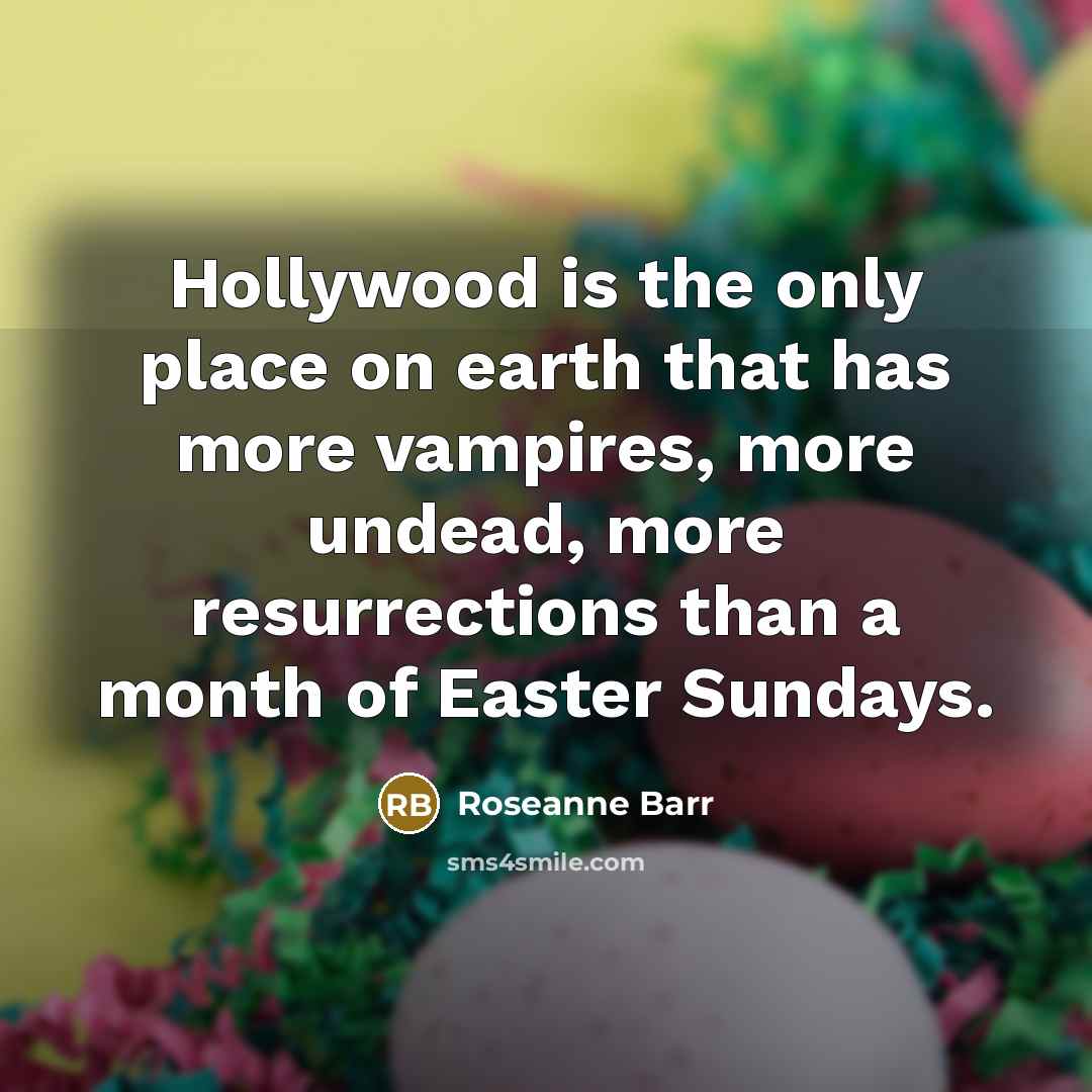 “Hollywood is the only place on earth that has more…” quote by Roseanne Barr