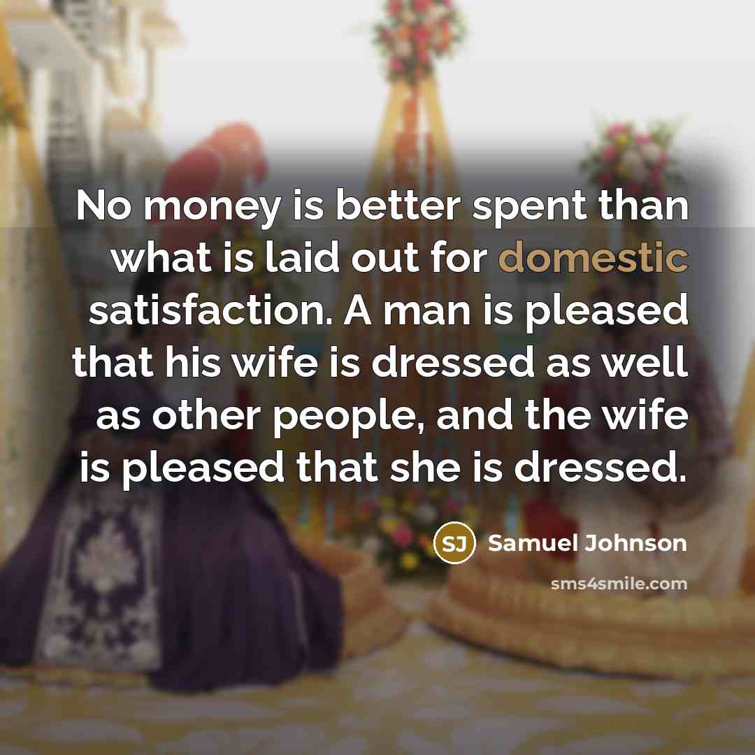 “No money is better spent than what is laid out…” quote by Samuel Johnson