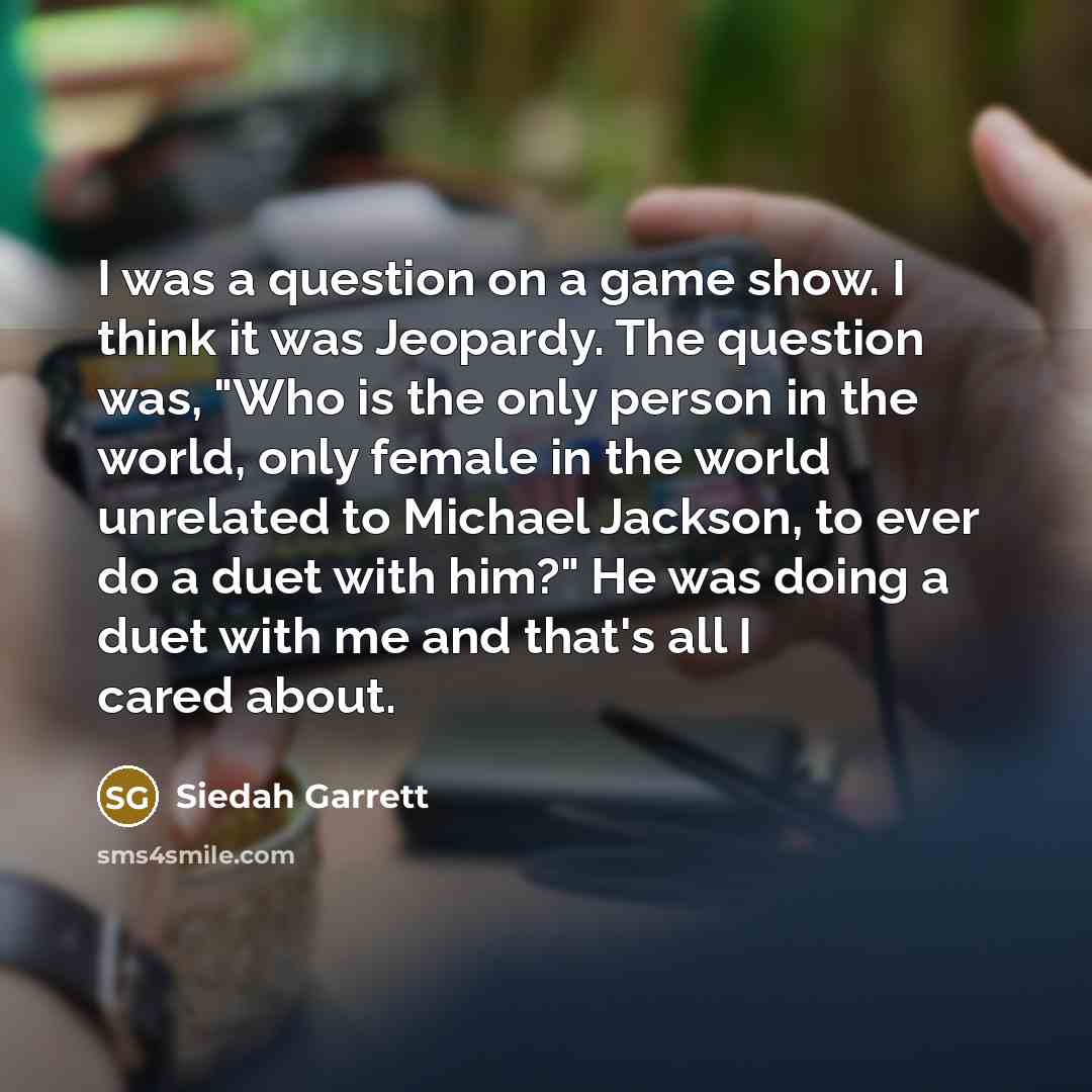 “I was a question on a game show. I think…” quote by Siedah Garrett
