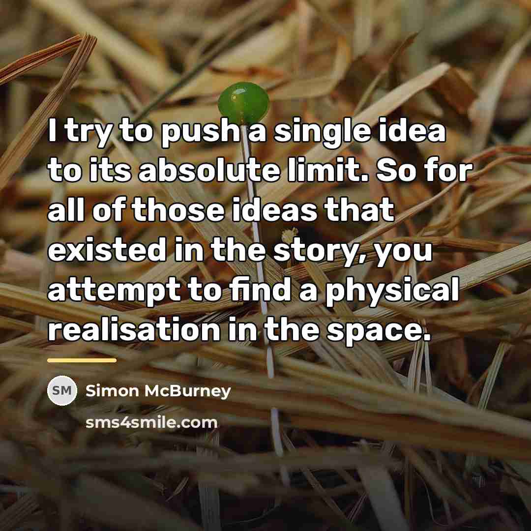 “I try to push a single idea to its absolute…” quote by Simon McBurney
