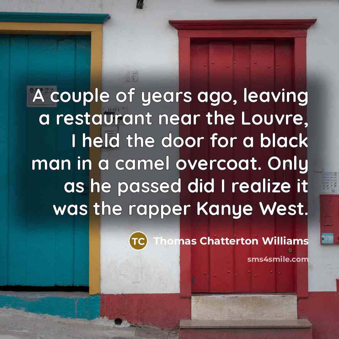 “A couple of years ago, leaving a restaurant near the…” quote by Thomas Chatterton Williams