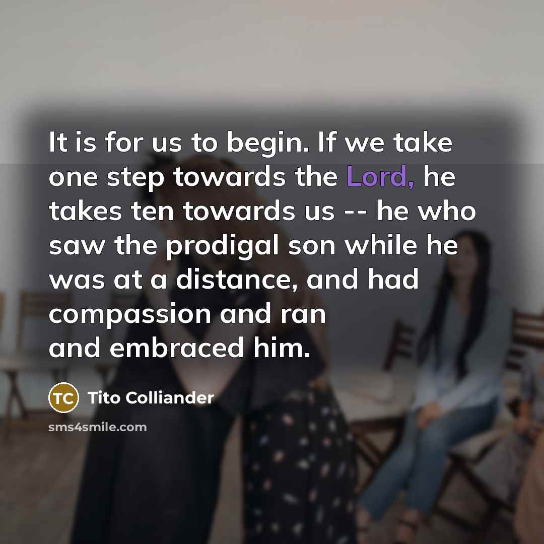 “It is for us to begin. If we take one…” quote by Tito Colliander