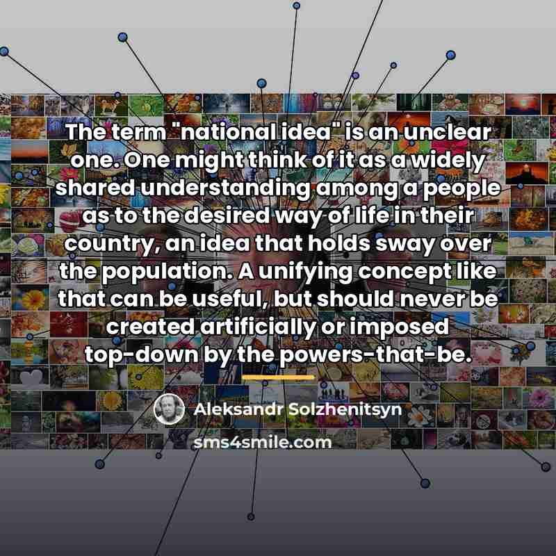 “The term "national idea" is an unclear one. One might…” quote by Aleksandr Solzhenitsyn