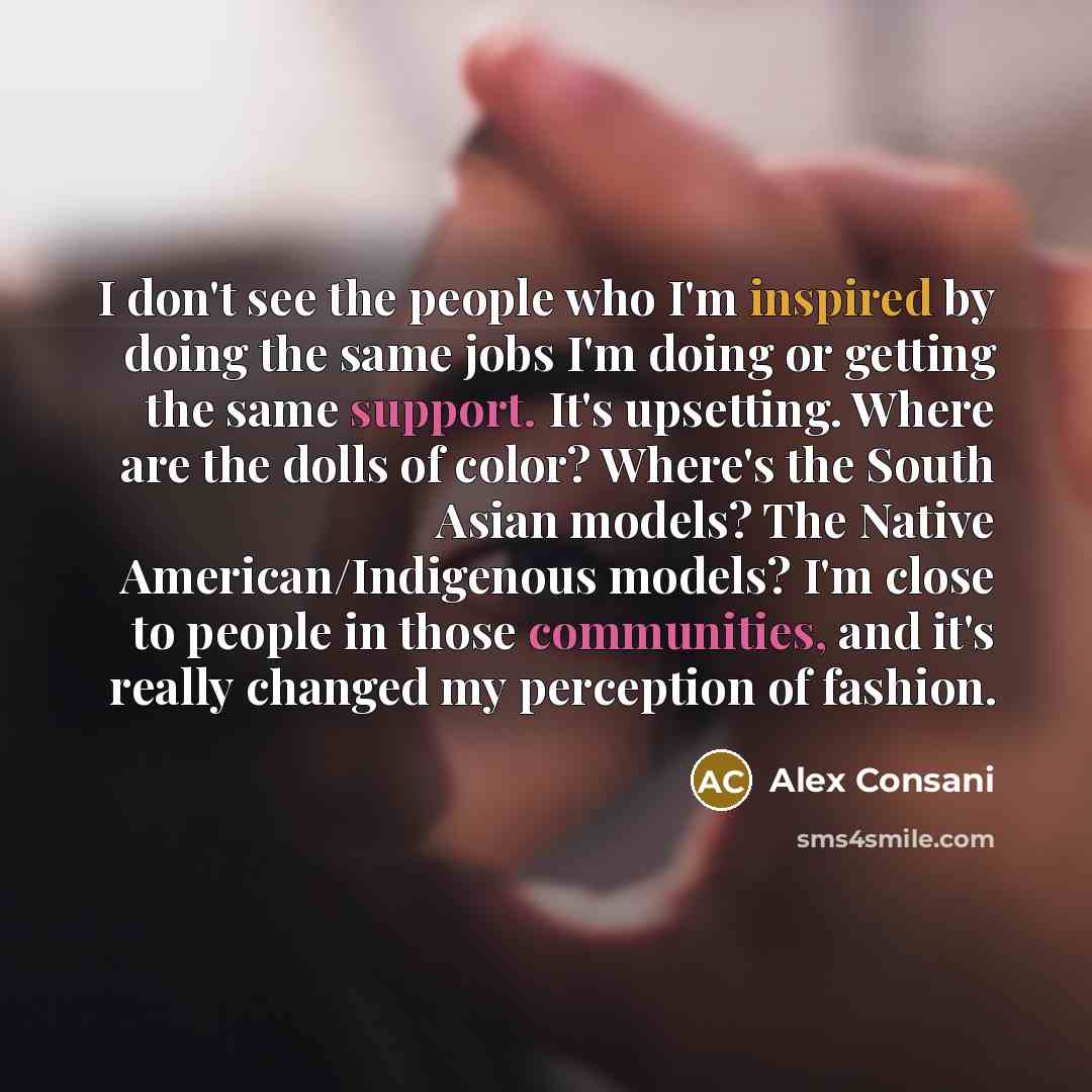 “I don't see the people who I'm inspired by doing…” quote by Alex Consani