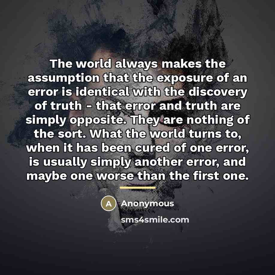 “The world always makes the assumption that the exposure of…” quote by Anonymous