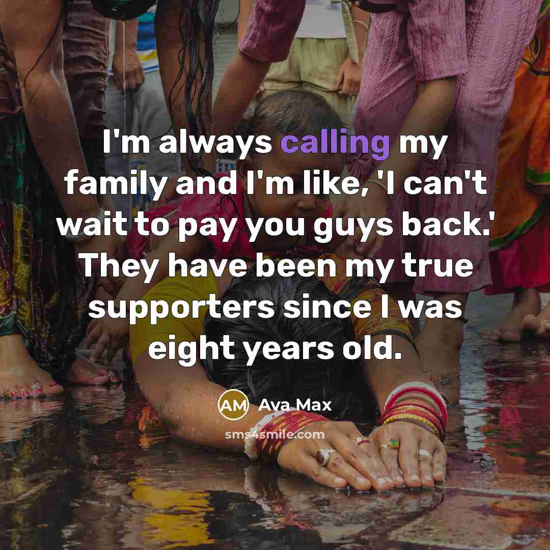 “I'm always calling my family and I'm like, 'I can't…” quote by Ava Max