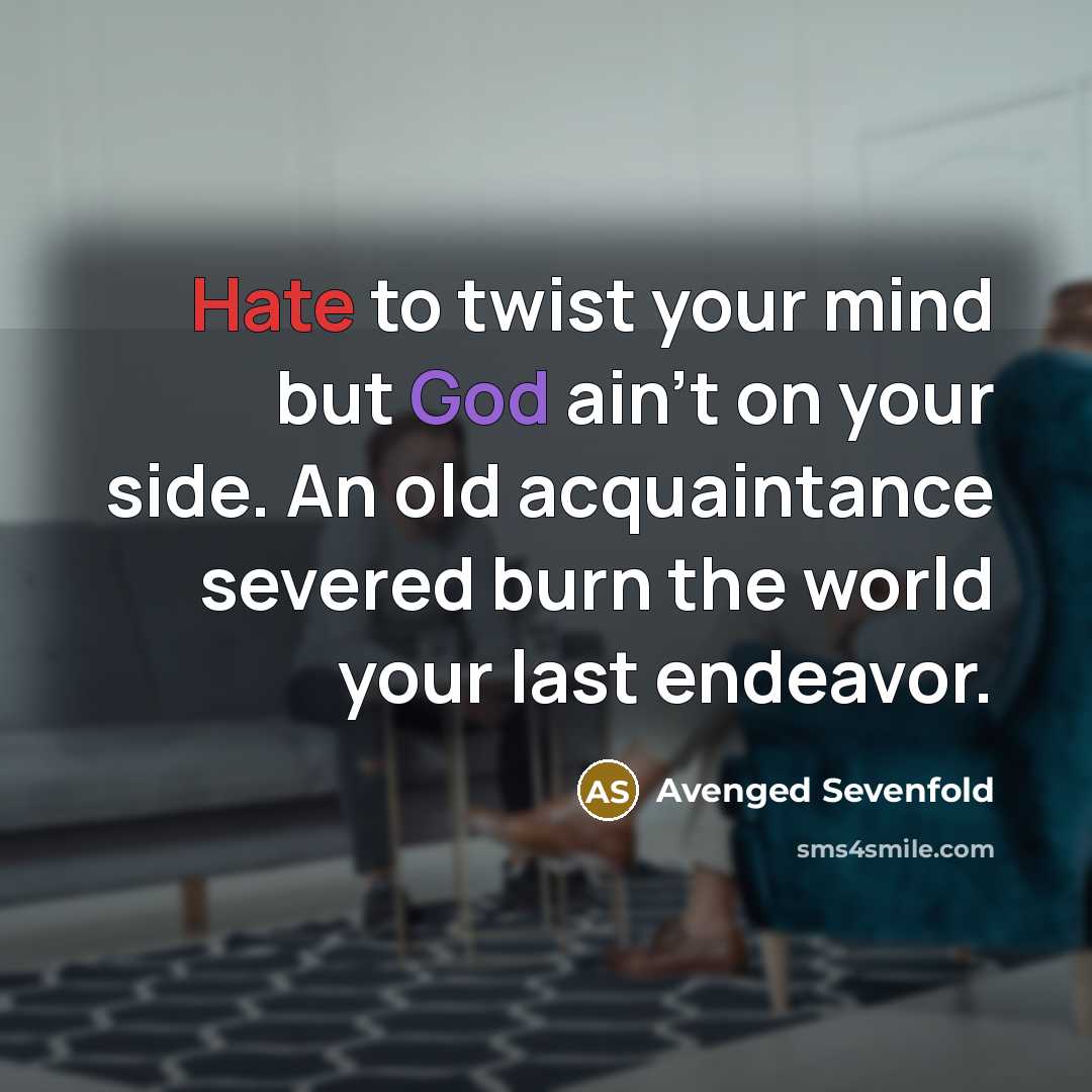 “Hate to twist your mind but God ain't on your…” quote by Avenged Sevenfold