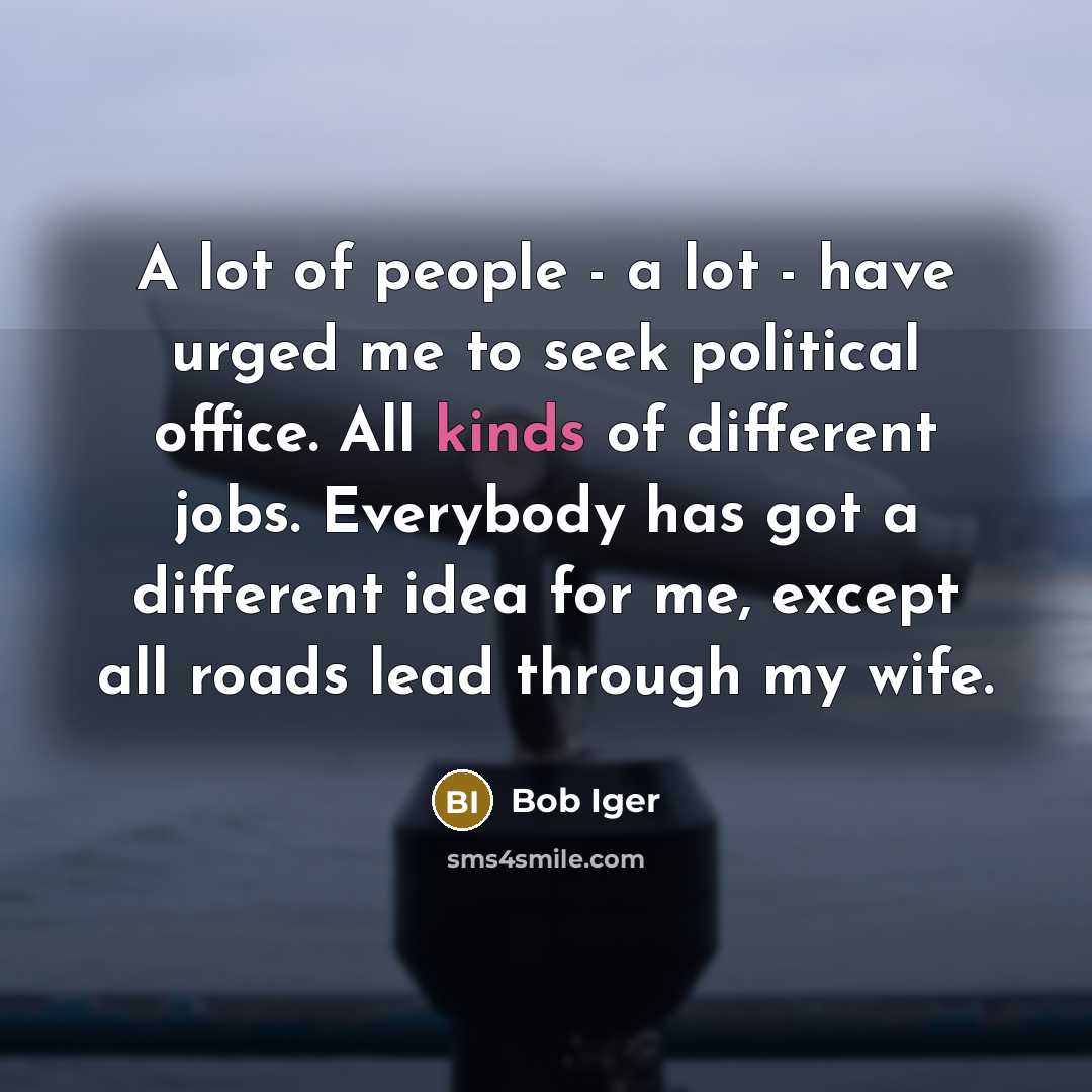 “A lot of people - a lot - have urged…” quote by Bob Iger
