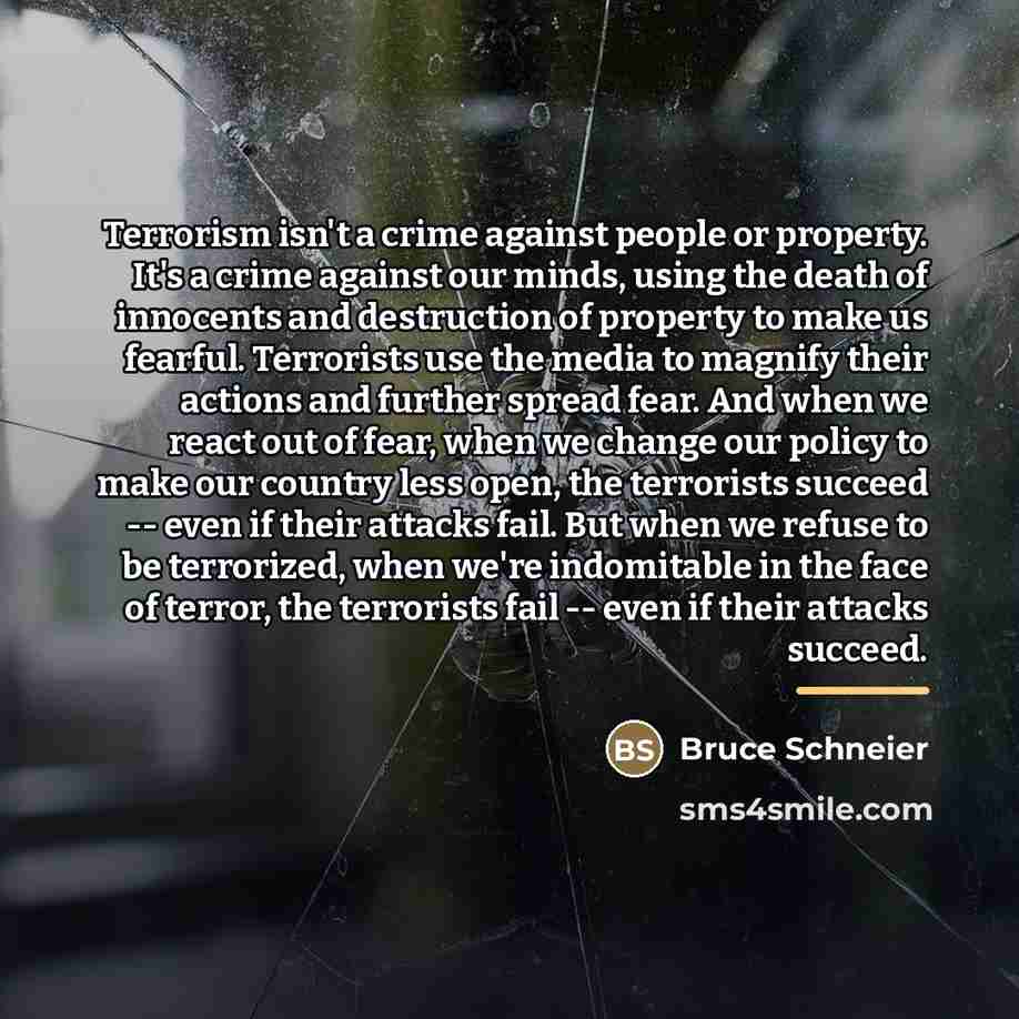 “Terrorism isn't a crime against people or property. It's a…” quote by Bruce Schneier