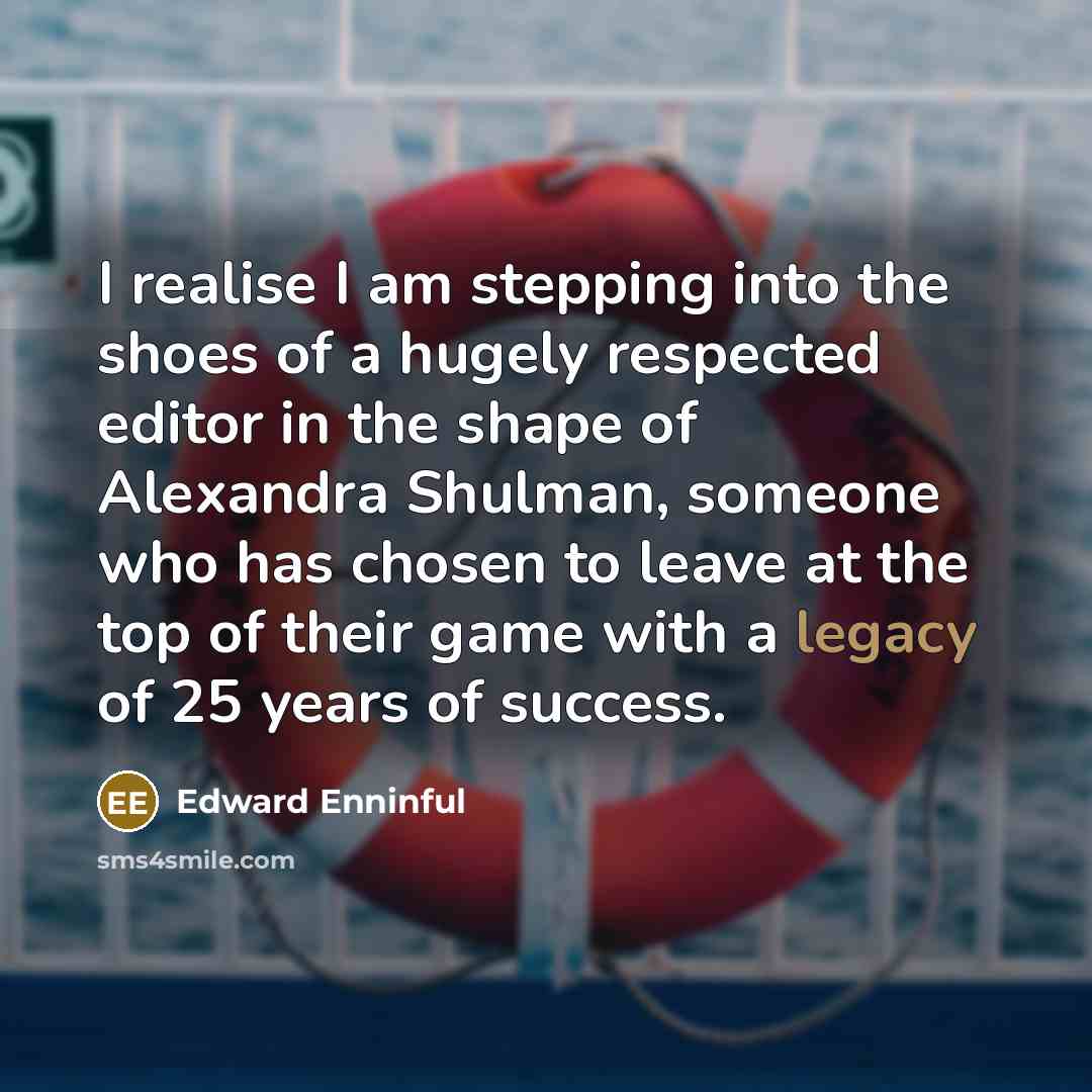 “I realise I am stepping into the shoes of a…” quote by Edward Enninful