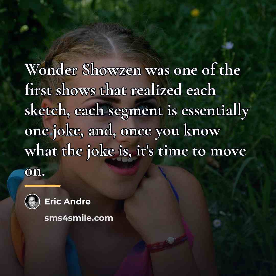 “Wonder Showzen was one of the first shows that realized…” quote by Eric Andre