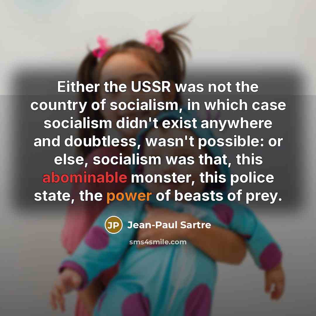 “Either the USSR was not the country of socialism, in…” quote by Jean-Paul Sartre