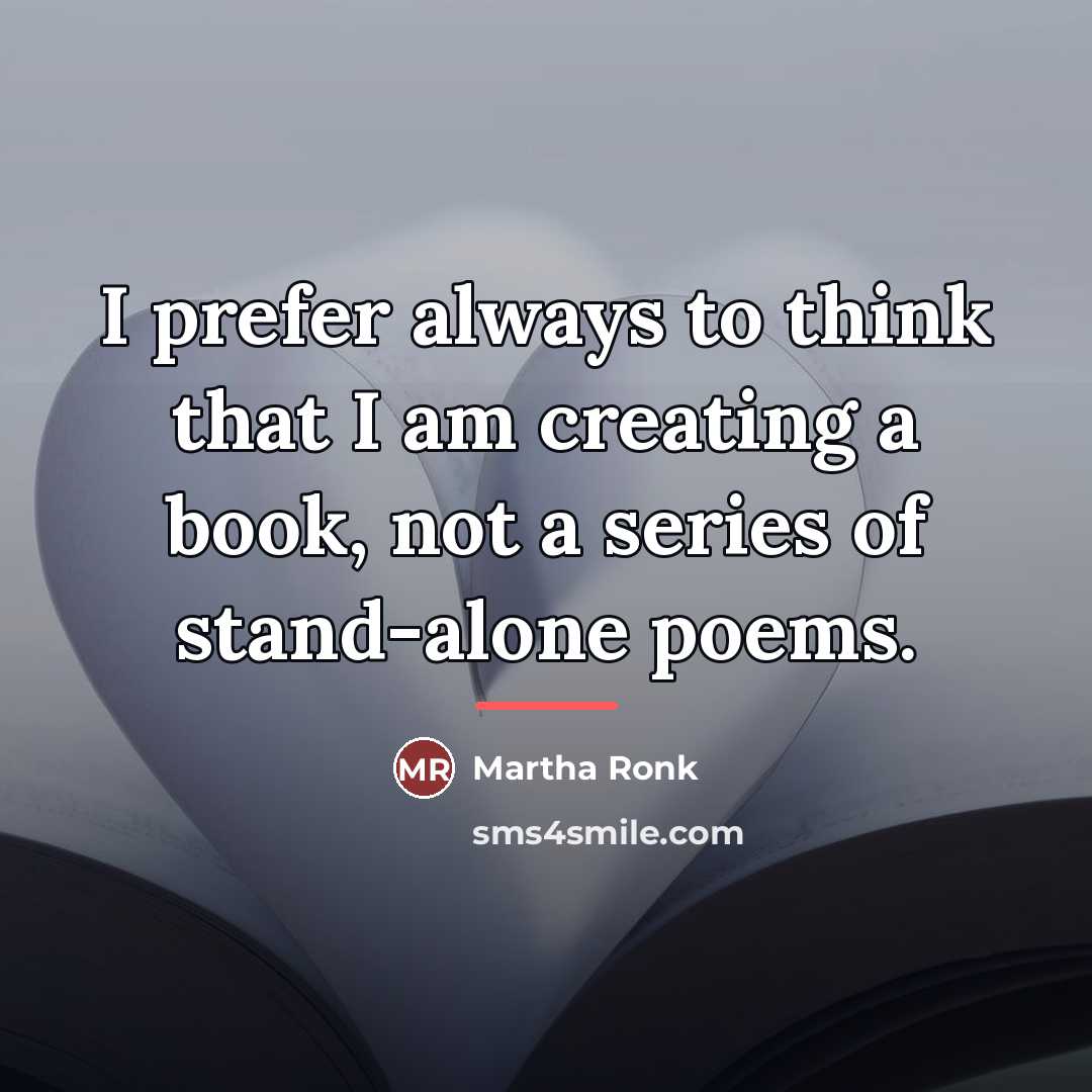 “I prefer always to think that I am creating a…” quote by Martha Ronk