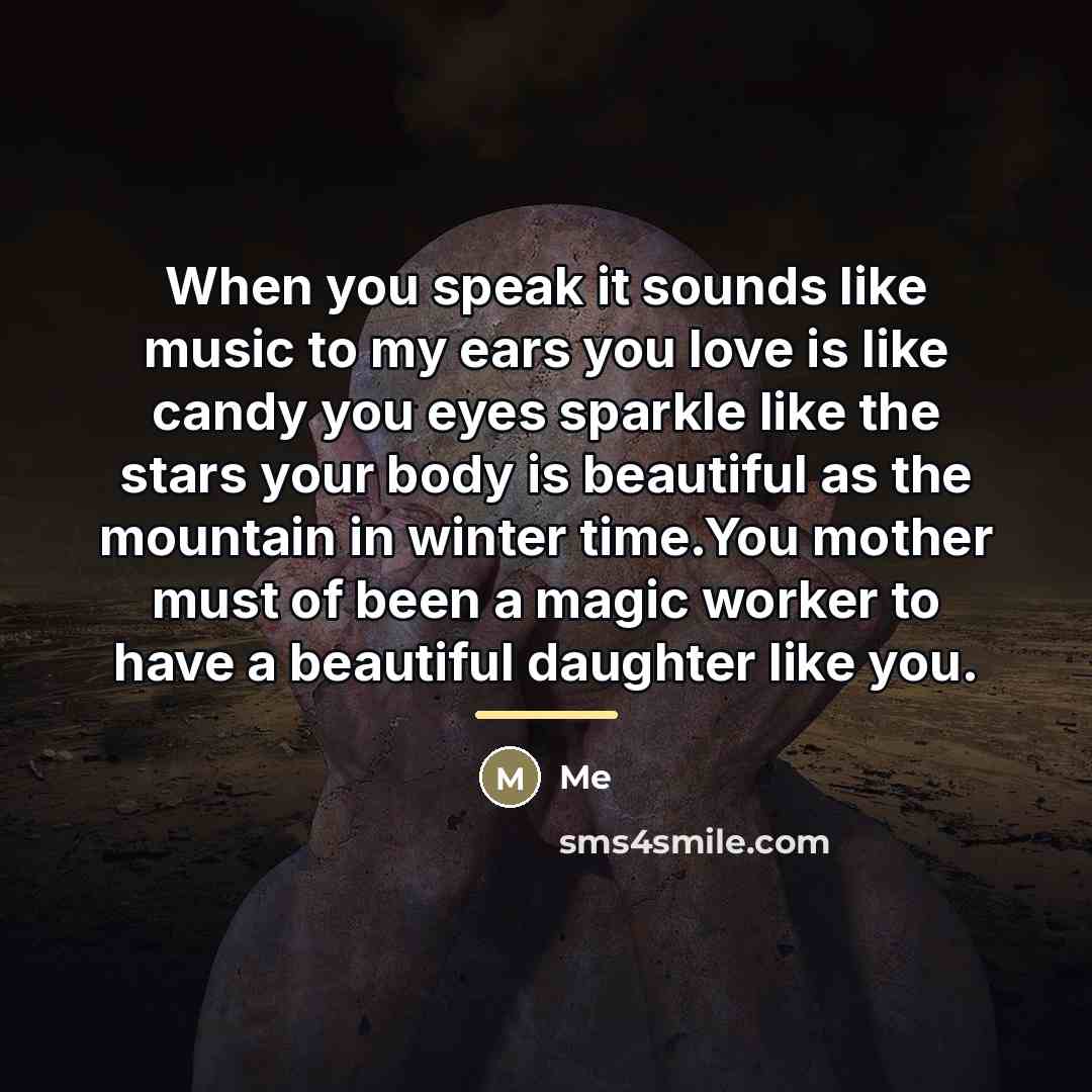 “When you speak it sounds like music to my ears…” quote by ME