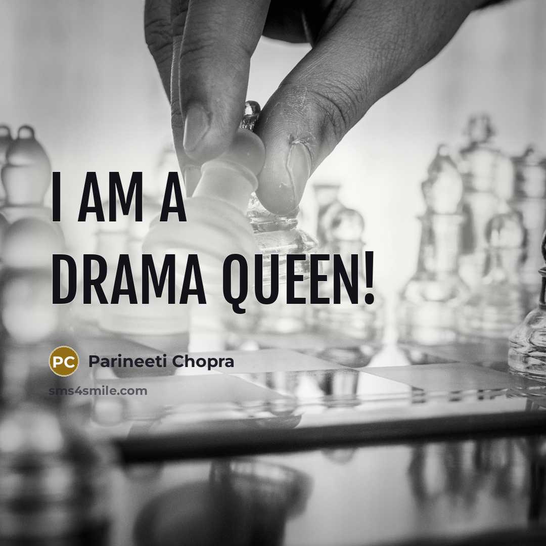 “I am a drama queen!…” quote by Parineeti Chopra