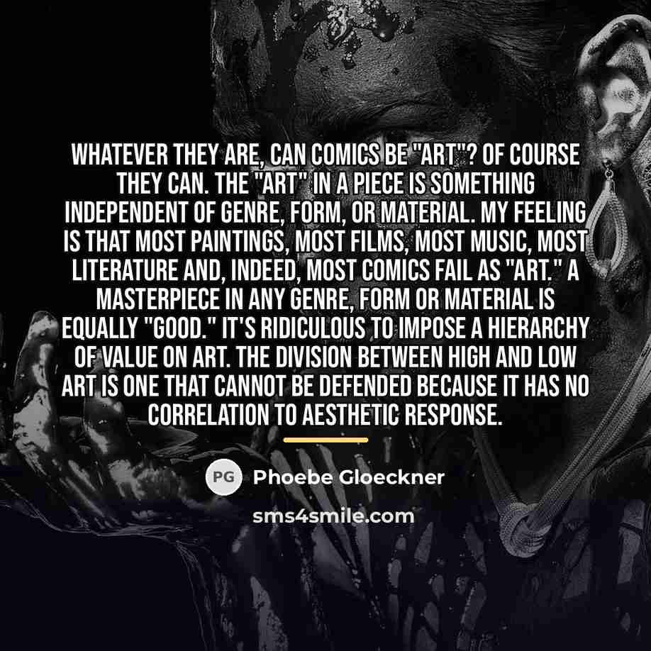 “Whatever they are, can Comics be "Art"? Of course they…” quote by Phoebe Gloeckner