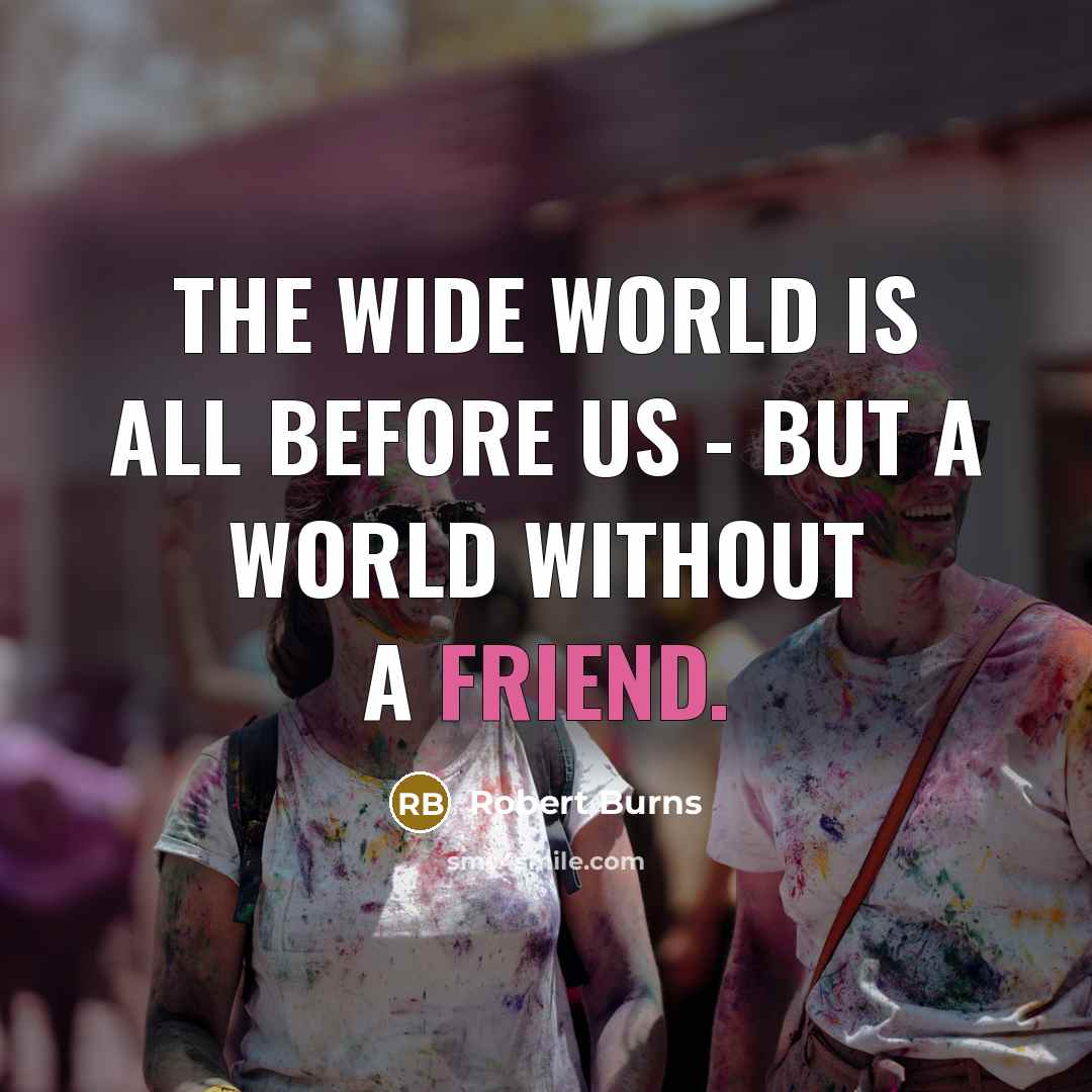 “The wide world is all before us - but a…” quote by Robert Burns