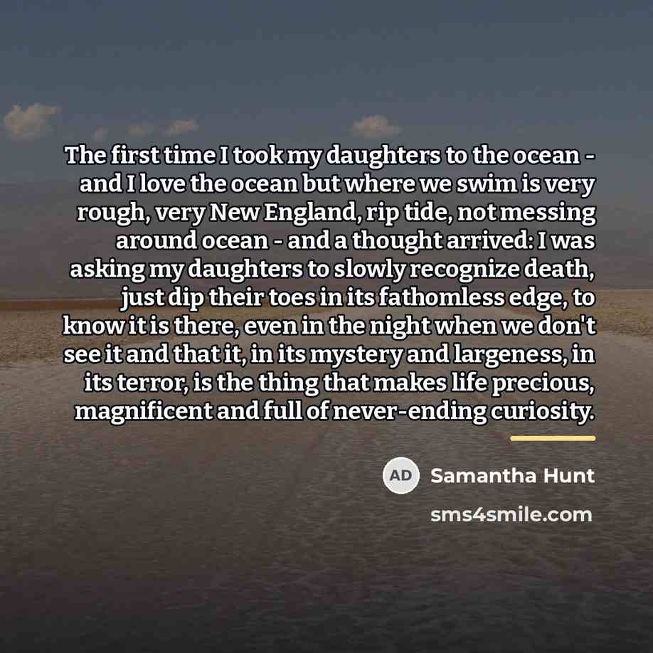 “The first time I took my daughters to the ocean…” quote by Samantha Hunt