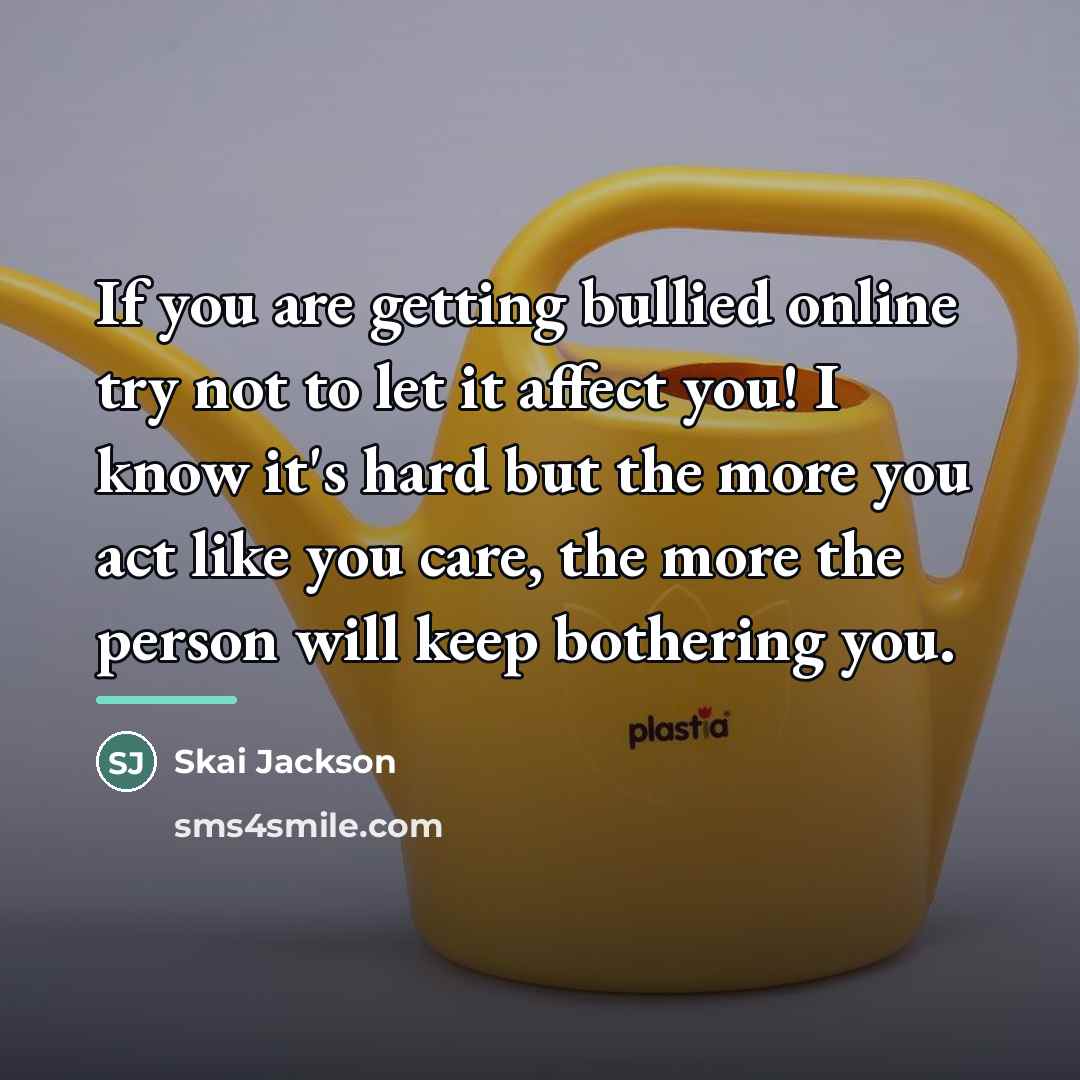“If you are getting bullied online try not to let…” quote by Skai Jackson