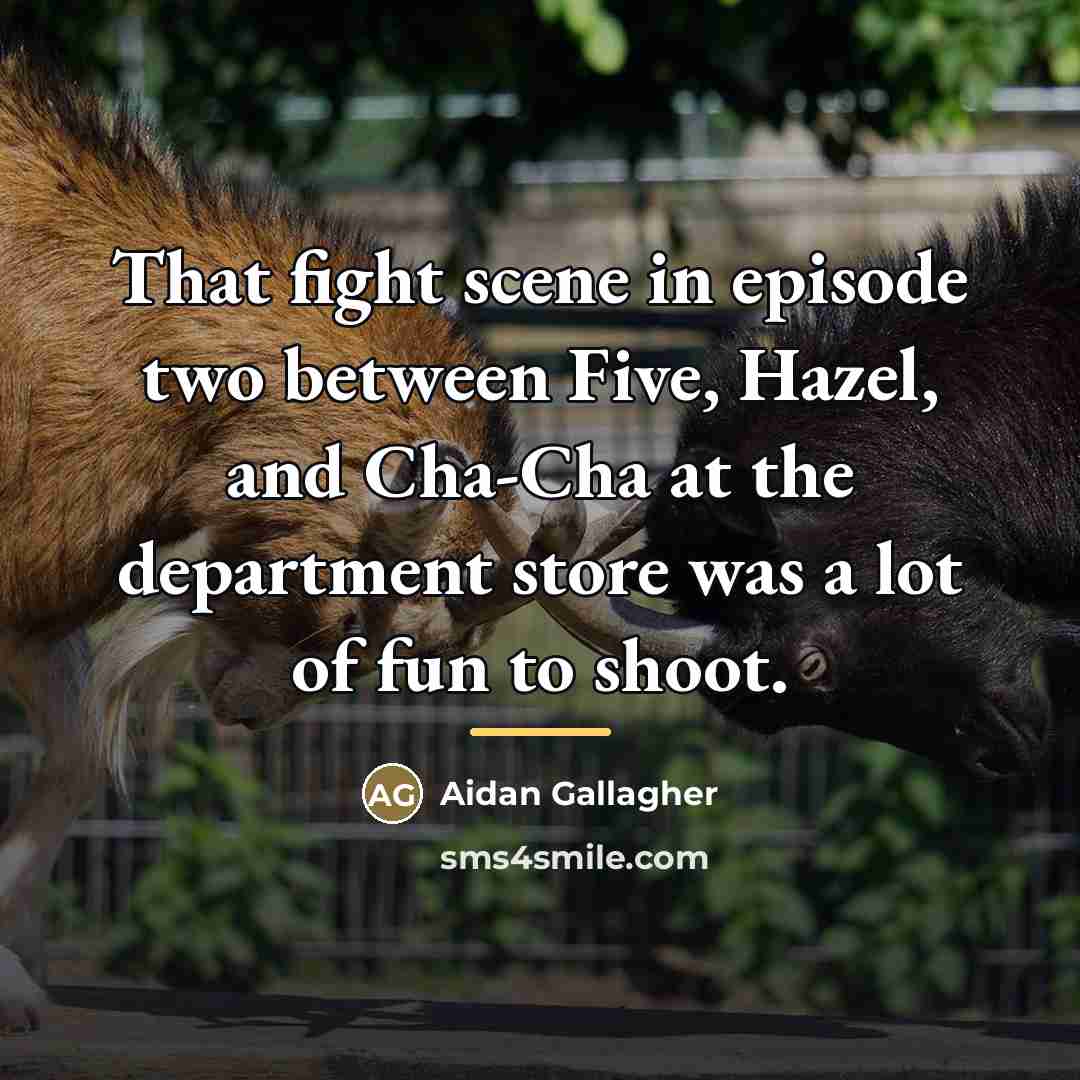 “That fight scene in episode two between Five, Hazel, and…” quote by Aidan Gallagher