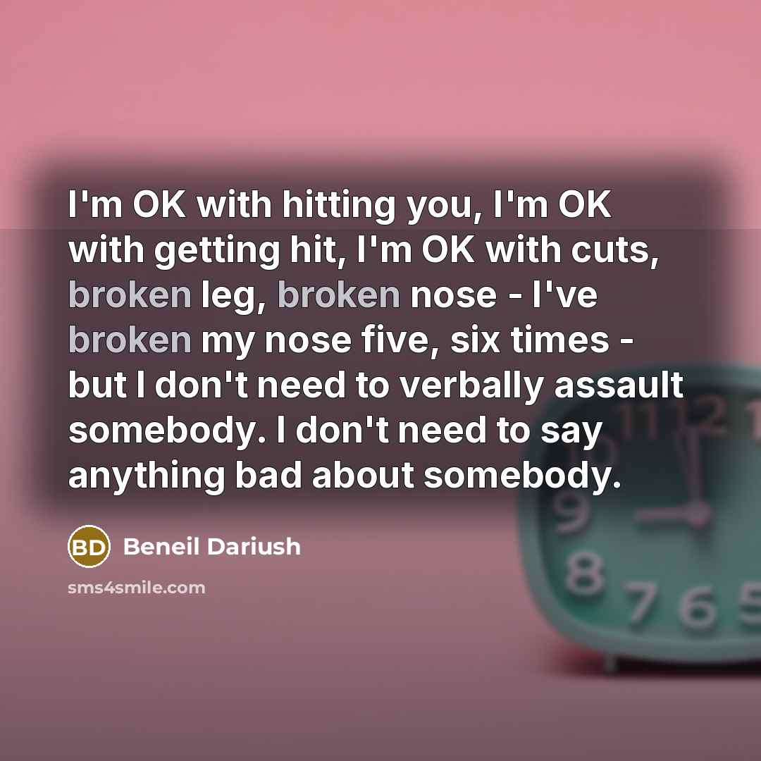 “I'm OK with hitting you, I'm OK with getting hit,…” quote by Beneil Dariush