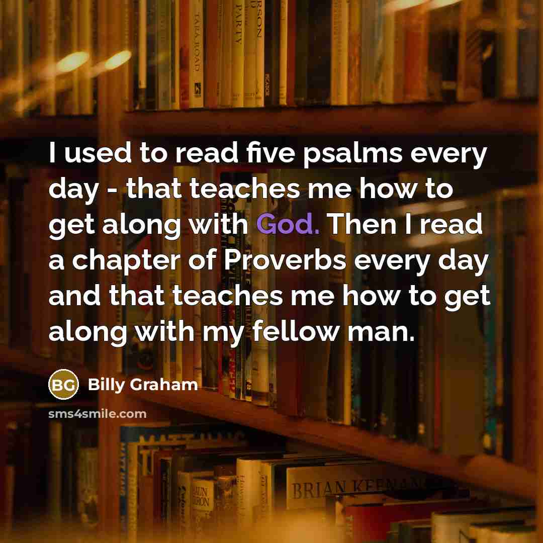 “I used to read five psalms every day - that…” quote by Billy Graham