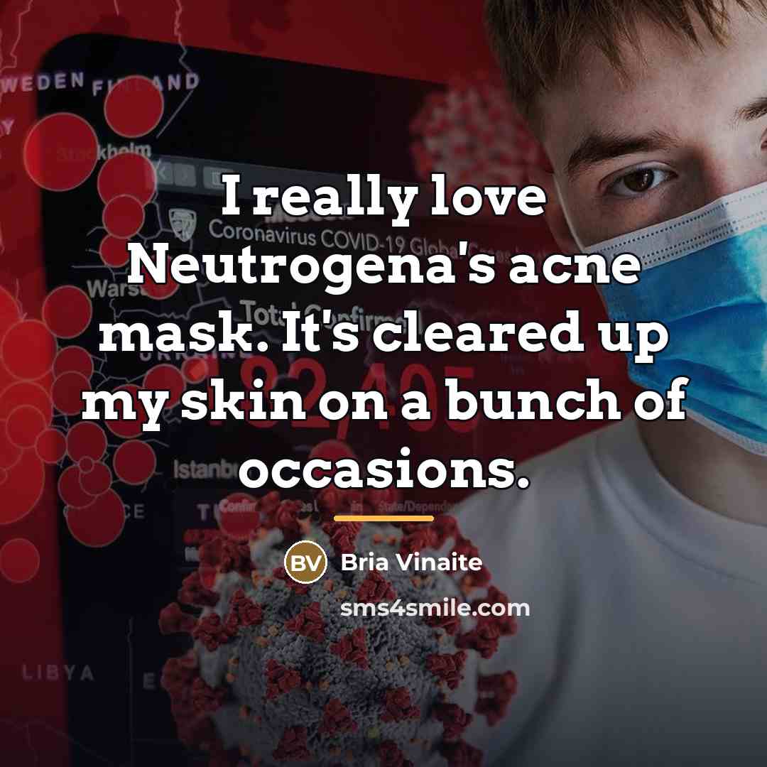 “I really love Neutrogena's acne mask. It's cleared up my…” quote by Bria Vinaite