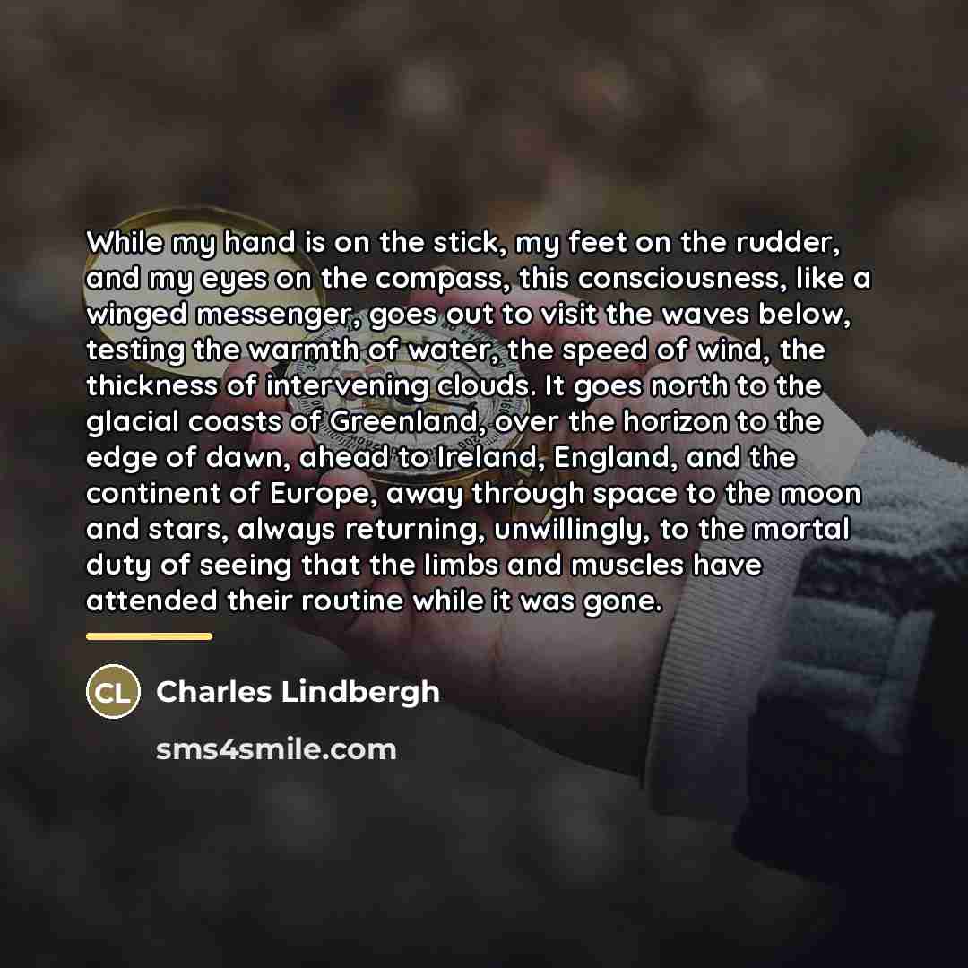 “While my hand is on the stick, my feet on…” quote by Charles Lindbergh