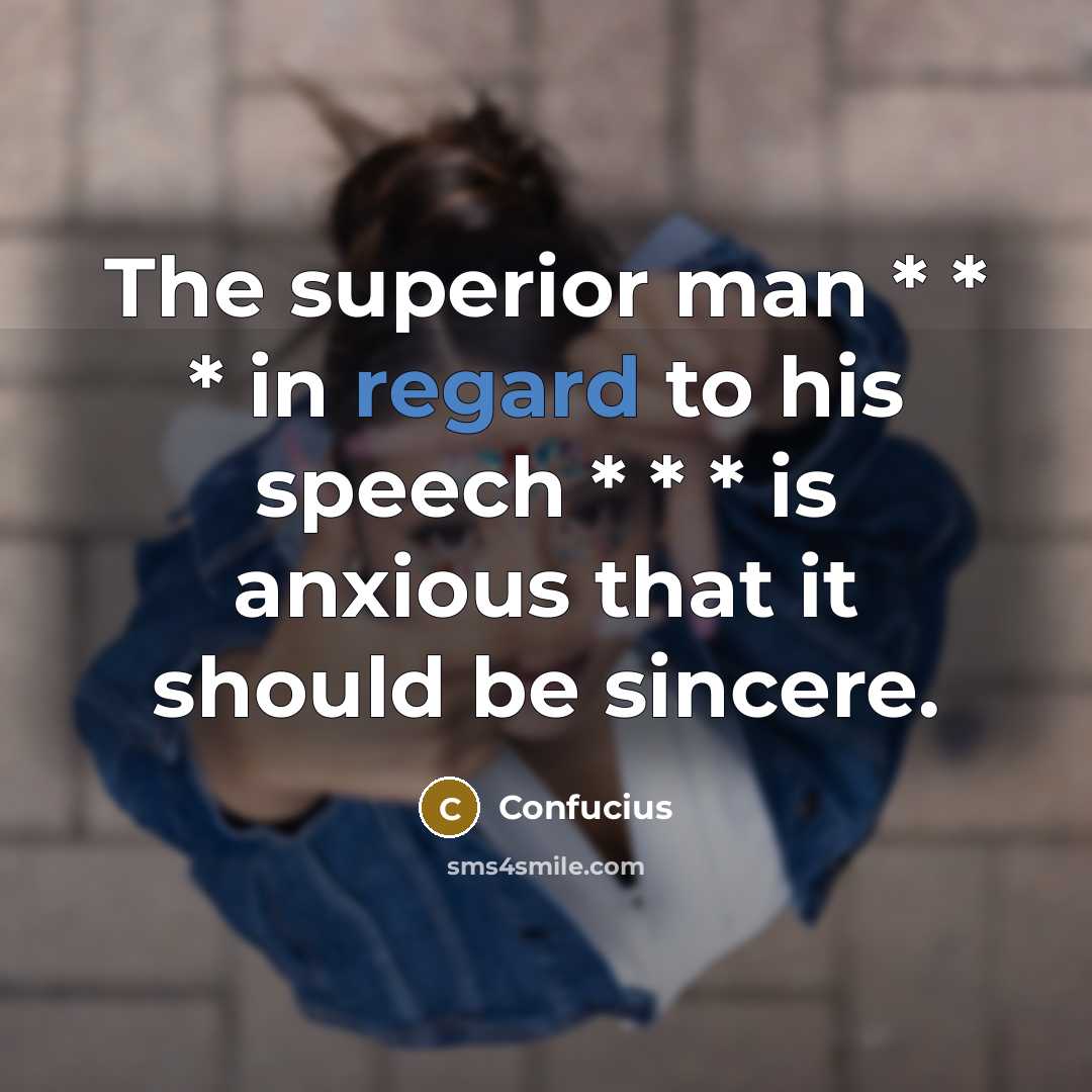 “The superior man * * * in regard to his…” quote by Confucius