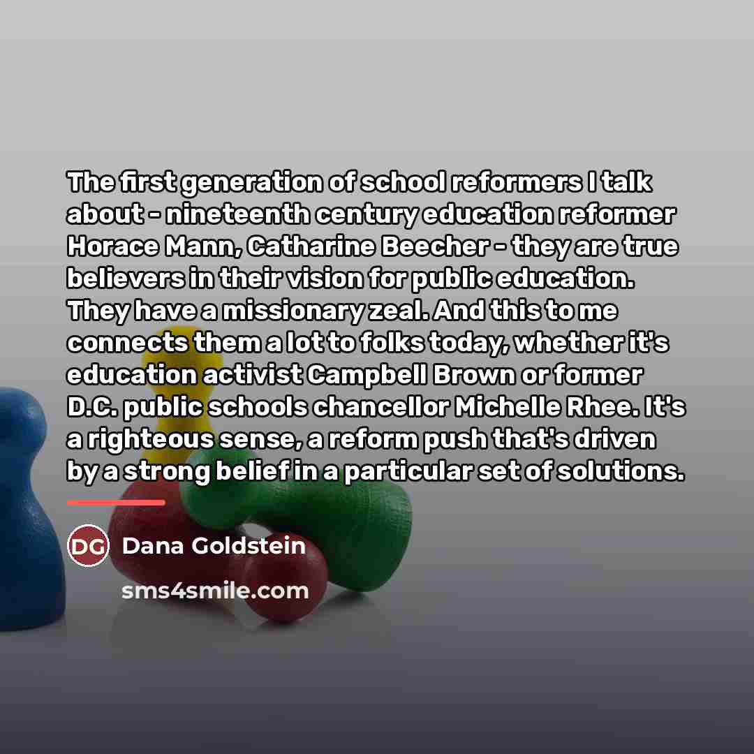 “The first generation of school reformers I talk about -…” quote by Dana Goldstein