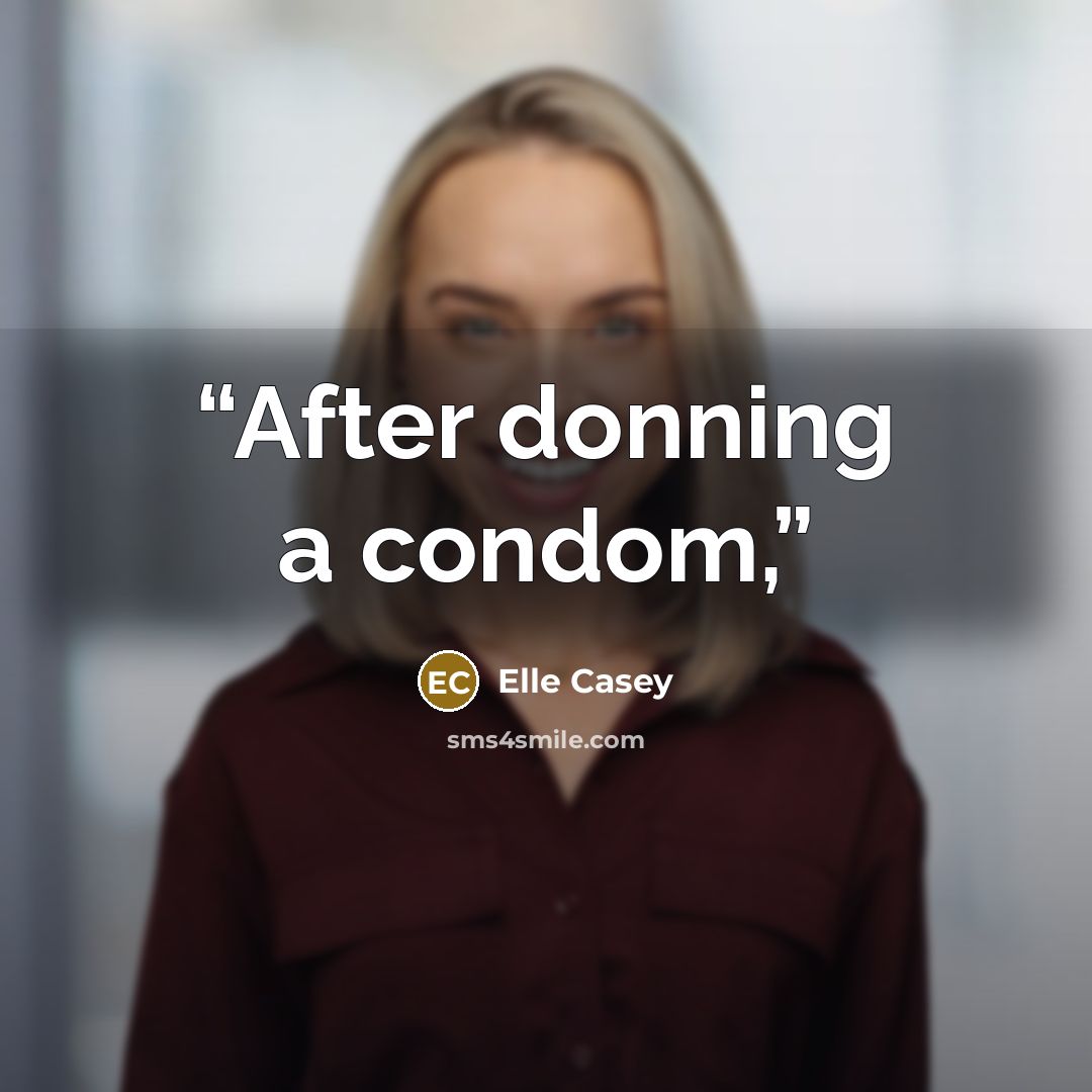 “After donning a condom,” quote by Elle Casey