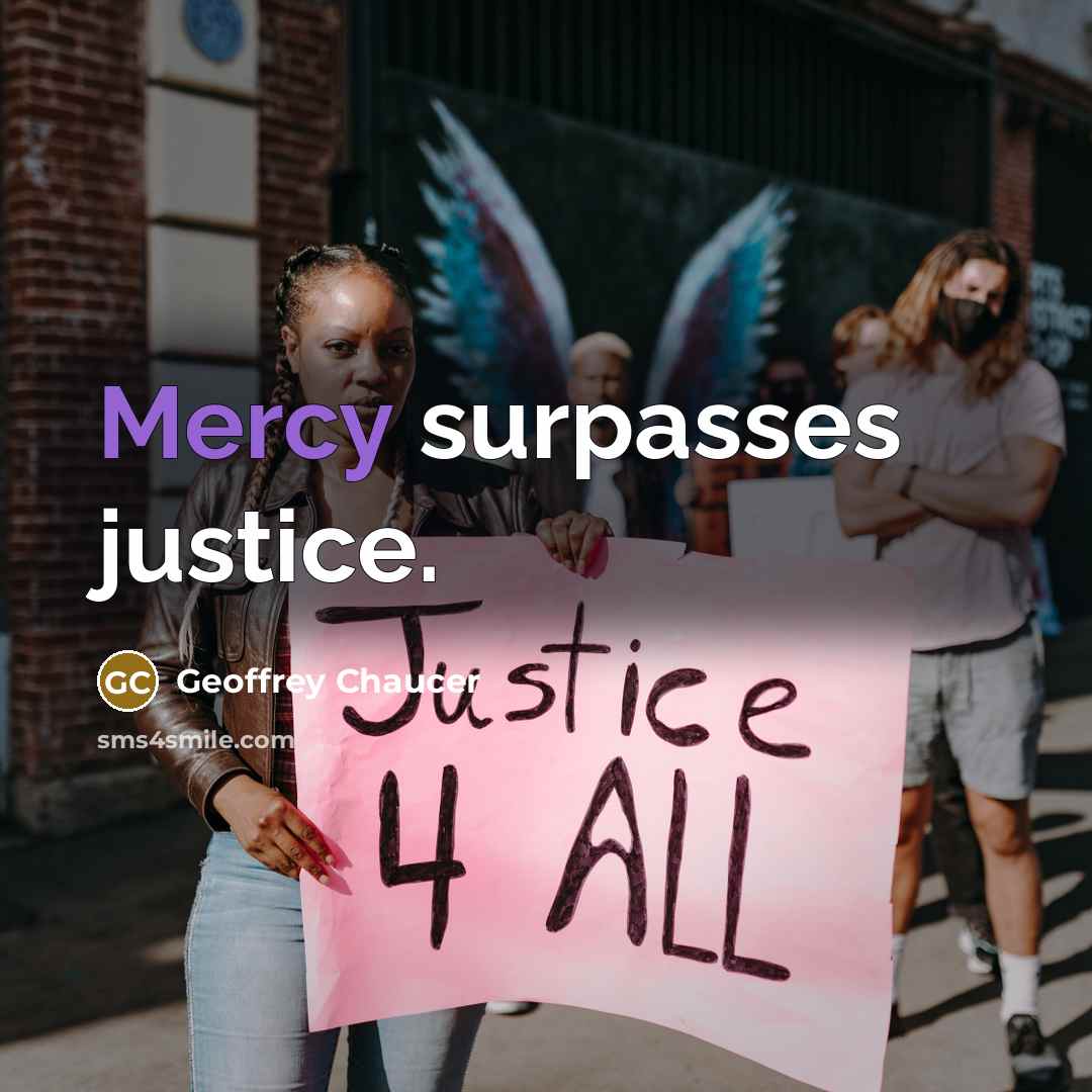 “Mercy surpasses justice.…” quote by Geoffrey Chaucer