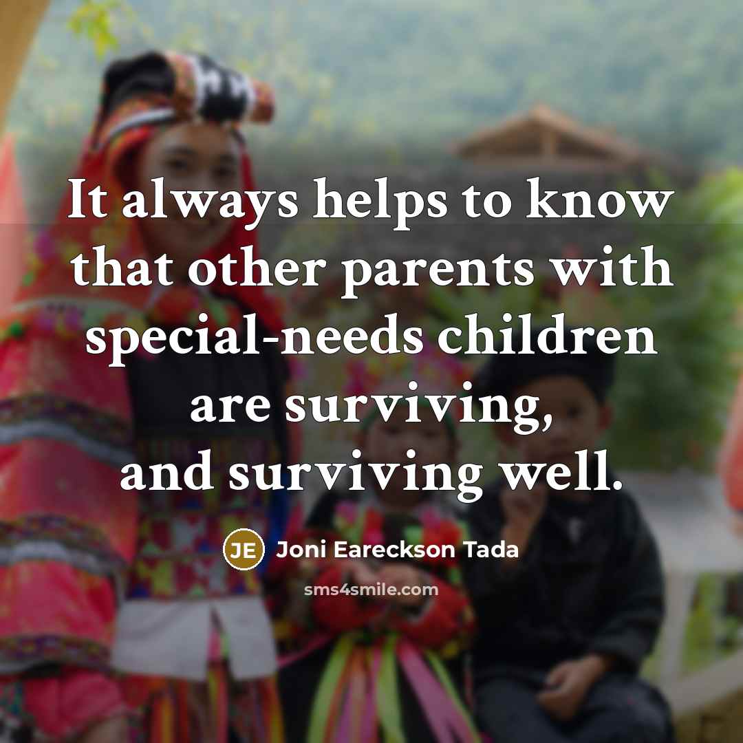 “It always helps to know that other parents with special-needs…” quote by Joni Eareckson Tada