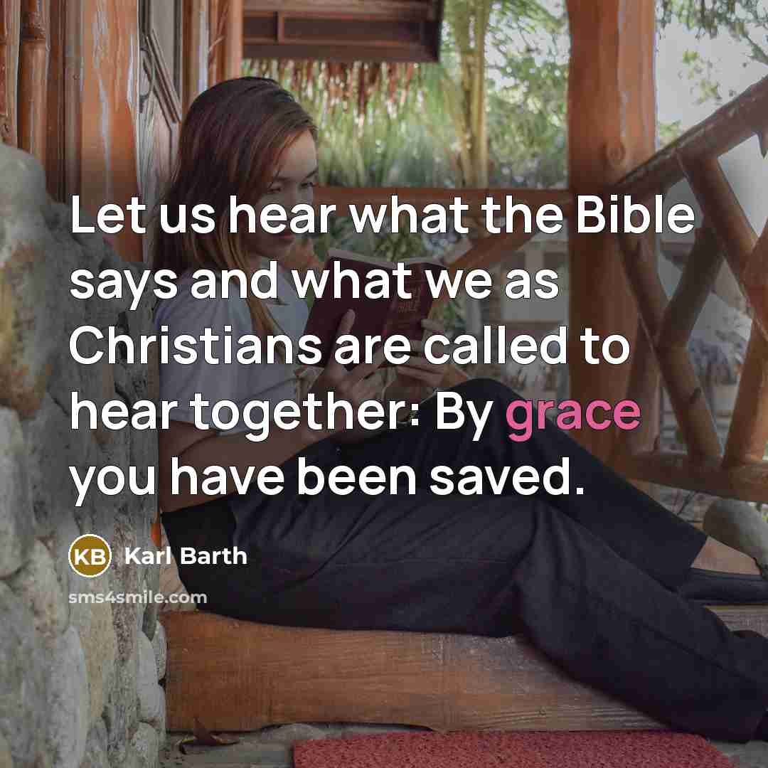 “Let us hear what the Bible says and what we…” quote by Karl Barth