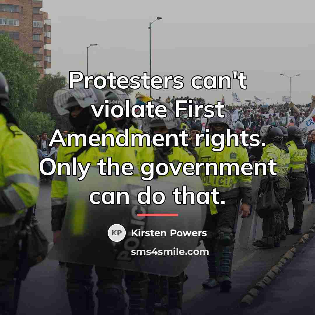 “Protesters can't violate First Amendment rights. Only the government can…” quote by Kirsten Powers