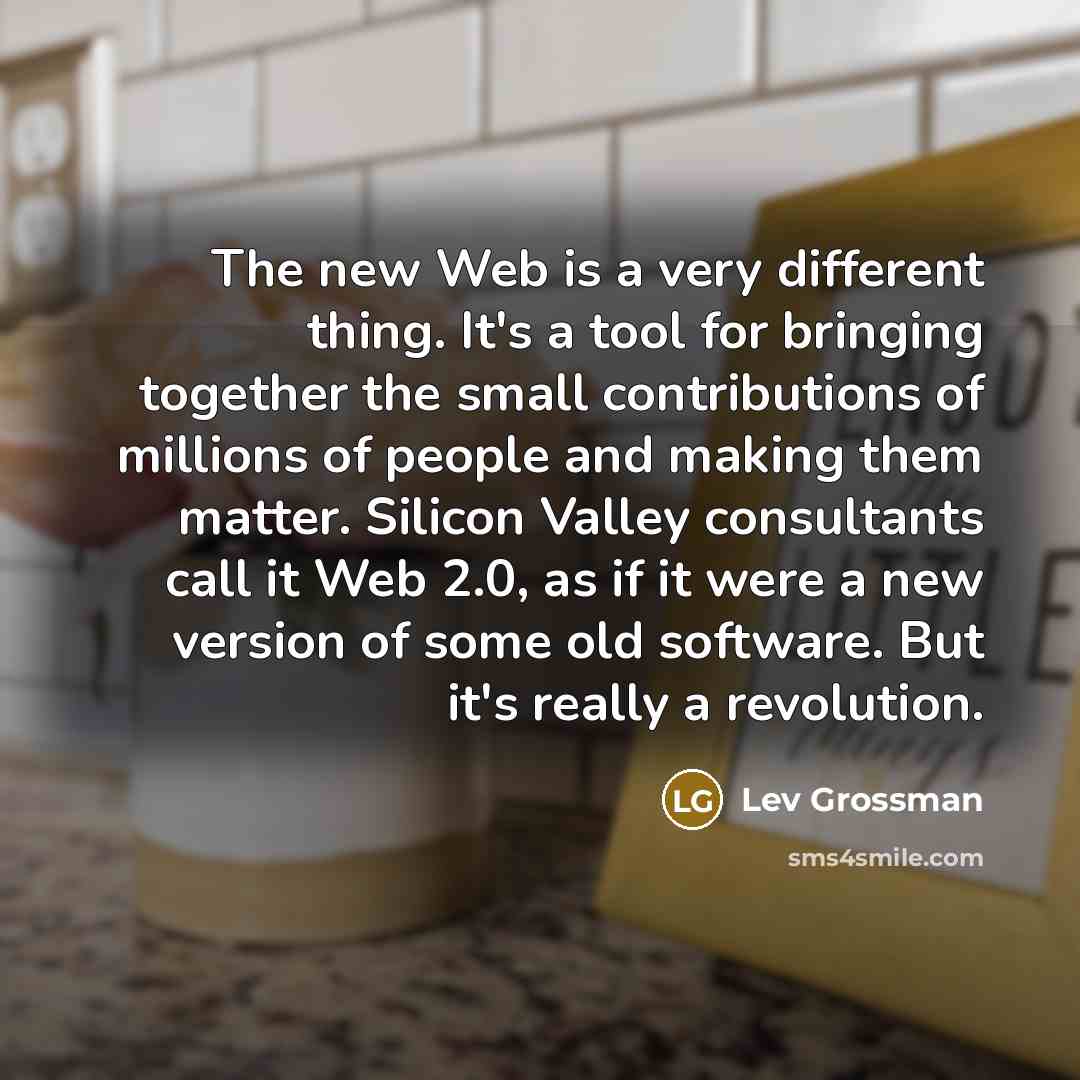 “The new Web is a very different thing. It's a…” quote by Lev Grossman