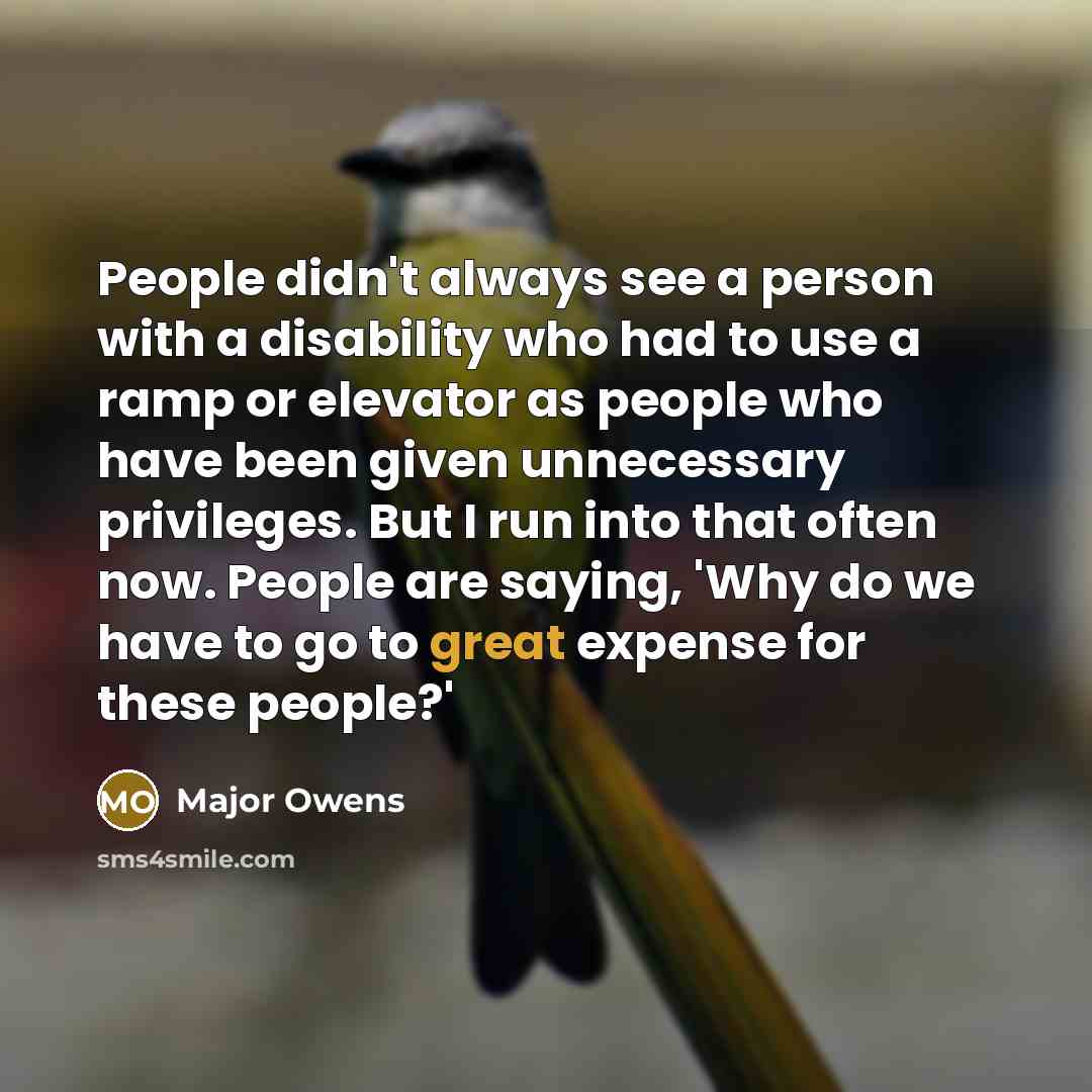 “People didn't always see a person with a disability who…” quote by Major Owens