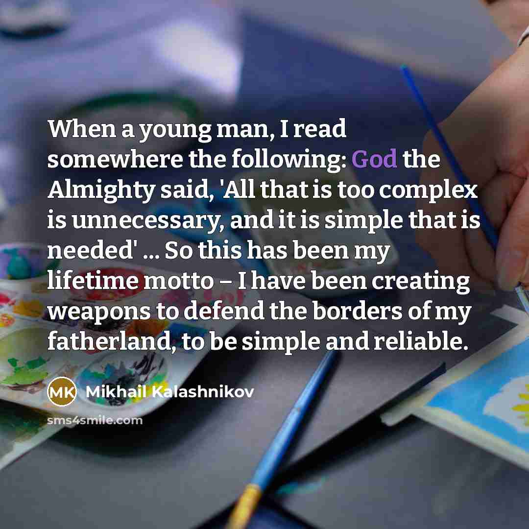 “When a young man, I read somewhere the following: God…” quote by Mikhail Kalashnikov