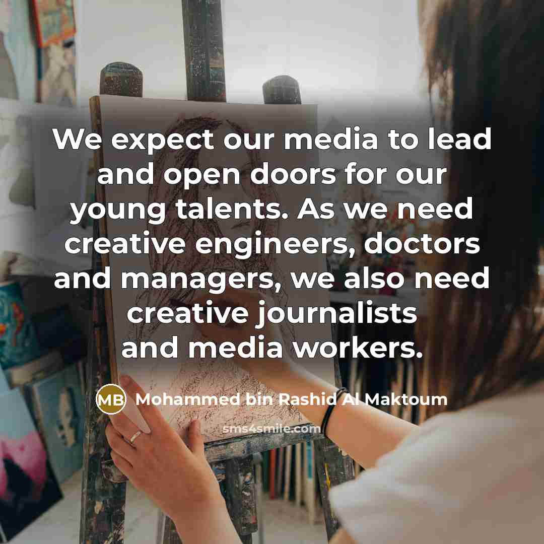 “We expect our media to lead and open doors for…” quote by Mohammed bin Rashid Al Maktoum