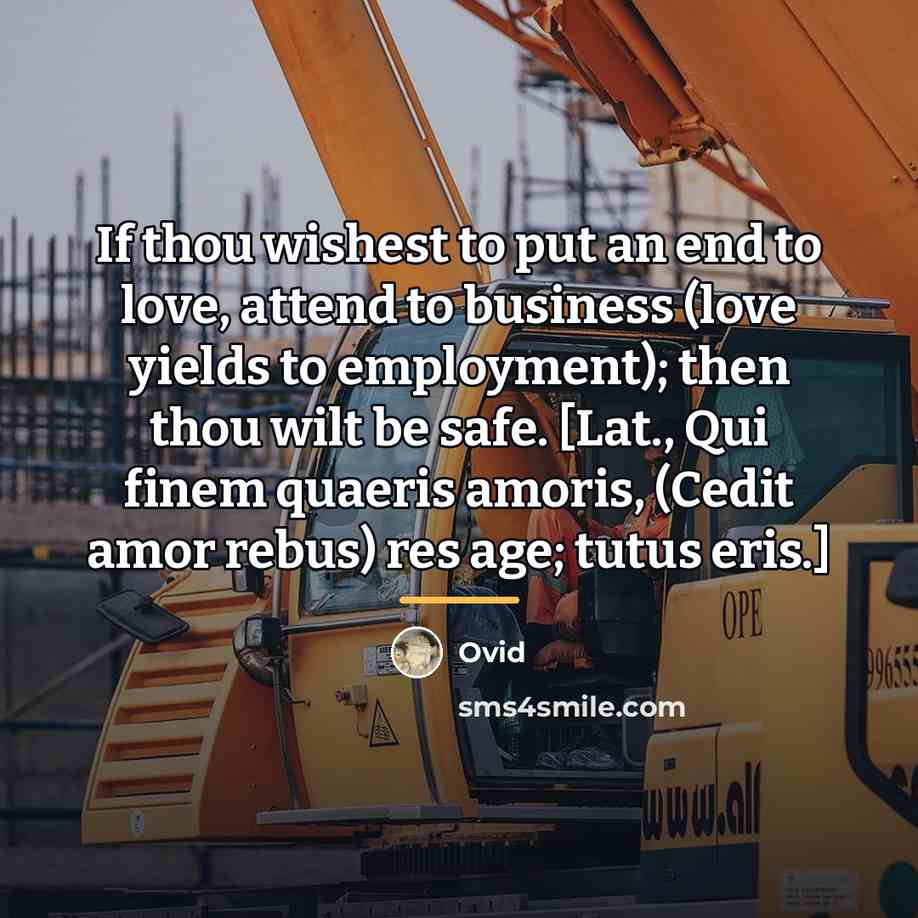 “If thou wishest to put an end to love, attend…” quote by Ovid