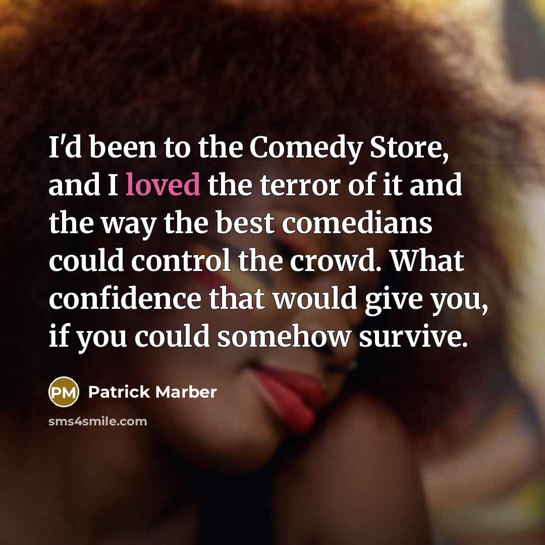“I'd been to the Comedy Store, and I loved the…” quote by Patrick Marber