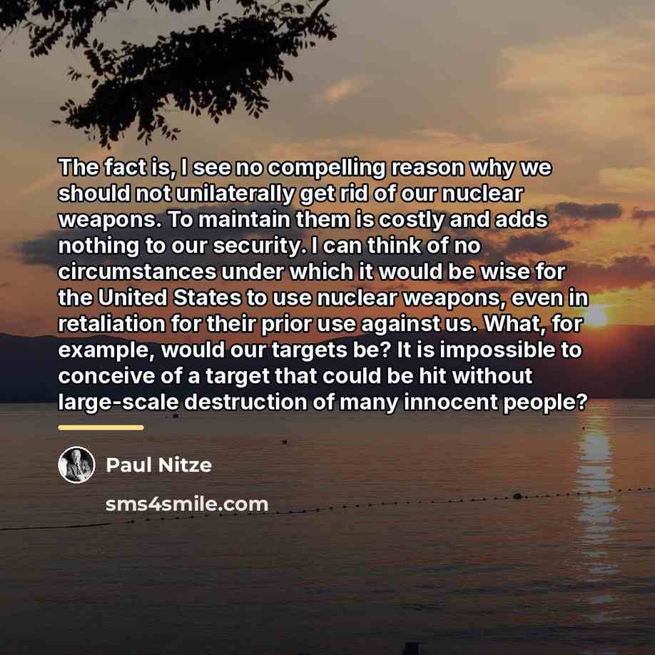 “The fact is, I see no compelling reason why we…” quote by Paul Nitze